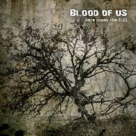 Blood of Us - Here Comes the Fall (2020) [FLAC]
