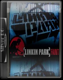 Linkin Park - Faint HD 720P NimitMak SilverRG