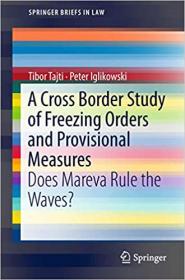 A Cross Border Study of Freezing Orders and Provisional Measures - Does Mareva Rule the Waves