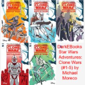 Star Wars Adventures Clone Wars (#1-5) by Michael Moreco