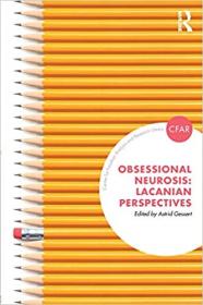 Obsessional Neurosis (The Centre for Freudian Analysis and Research Library