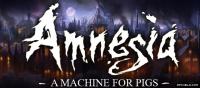 Amnesia. A Machine for Pigs