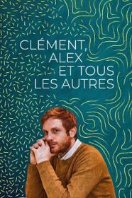 Clement Alex Et Tous Les Autres 2019 FRENCH 720p WEB x264-PREUMS