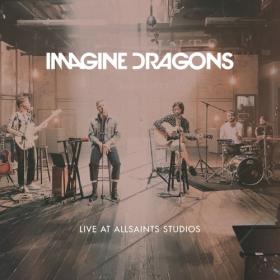 Imagine Dragons - Live At AllSaints Studios (2017)