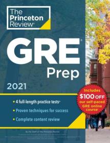 Princeton Review GRE Prep, 2021 - 4 Practice Tests + Review & Techniques + Online Features (Graduate School Test Preparation)