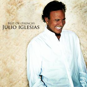 Julio Iglesias  - Best Of French - 2007