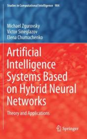 Artificial Intelligence Systems Based on Hybrid Neural Networks - Theory and Applications (EPUB)