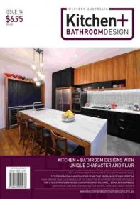 Western Australia Kitchen & Bathroom Design - Issue 14, 2020