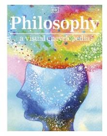 Philosophy - A Visual Encyclopedia By DK