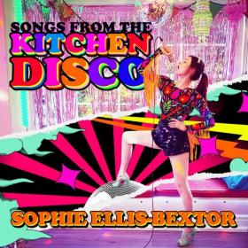 Sophie Ellis-Bextor - Songs from the Kitchen Disco  Sophie Ellis-Bextor's Greatest Hits (2020)