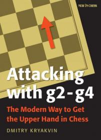 Attacking with g2-g4 - The Modern Way to Get the Upper Hand in Chess