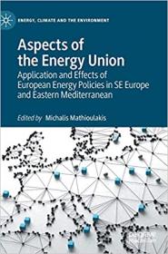 Aspects of the Energy Union - Application and Effects of European Energy Policies in SE Europe and Eastern Mediterranean