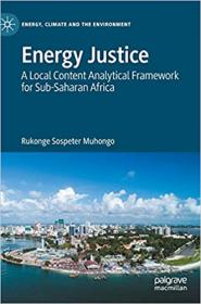 Energy Justice - A Local Content Analytical Framework for Sub-Saharan Africa