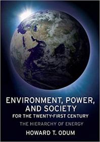 Environment, Power, and Society for the Twenty-First Century - The Hierarchy of Energy [MOBI]