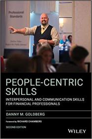 People-Centric Skills - Interpersonal and Communication Skills for Financial Professionals 2nd Edition