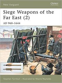 Siege Weapons of the Far East (2) - AD 960 - 1644