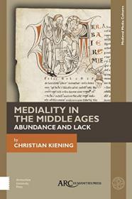 Mediality in the Middle Ages - Abundance and Lack