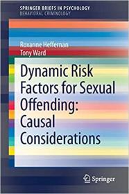 Dynamic Risk Factors for Sexual Offending - Causal Considerations