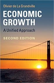 Economic Growth - A Unified Approach, 2nd Edition