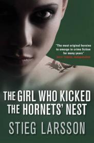 Larsson, Stieg - The Girl Who Kicked the Hornet's Nest