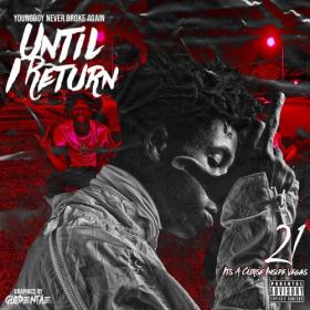 YoungBoy Never Broke Again - Until I Return (2020) [iTunes] [XannyFamily]
