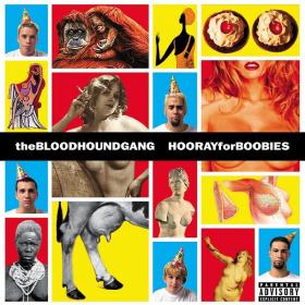 The Bloodhound Gang - Hooray for Boobies [FLAC] 2000