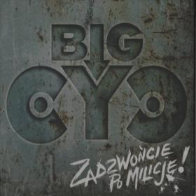 Big Cyc - 2011 - Zadzwoncie Po Milicje!