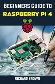 Beginners Guide to Raspberry Pi 4