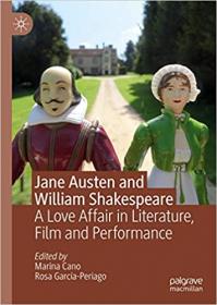 Jane Austen and William Shakespeare - A Love Affair in Literature, Film and Performance