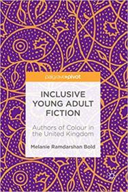 Inclusive Young Adult Fiction - Authors of Colour in the United Kingdom