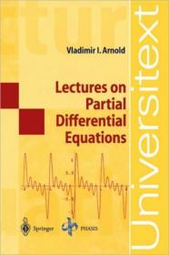 Lectures on Partial Differential Equations by Vladimir I  Arnold, Roger Cooke