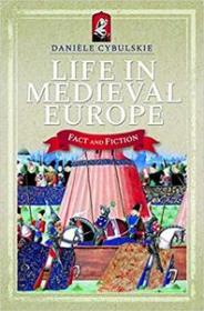 Life in Medieval Europe - Fact and Fiction (PDF)