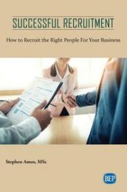 Successful Recruitment - How to Recruit the Right People For Your Business