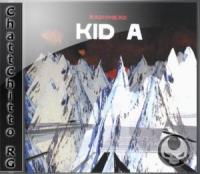Radiohead - Kid A [ChattChitto RG]
