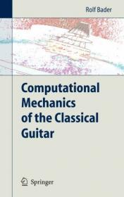 Computational Mechanics of the Classical Guitar