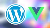 WordPress Plugin Development with Vue.js (2020)
