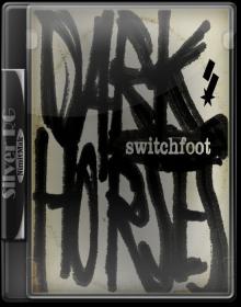 Switchfoot -Dark Horses HD 720P NimitMak SilverRG