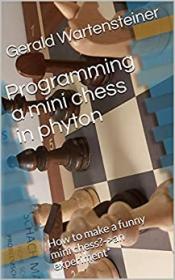 Programming a mini chess in phyton - How to make a funny mini chess-an experiment
