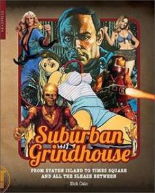 Suburban Grindhouse - From Staten Island to Times Square and all the Sleaze Between