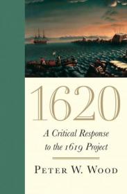 1620 - A Critical Response to the 1619 Project