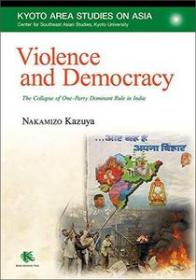 Violence and Democracy - The Collapse of One-Party Dominant Rule in India