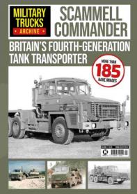 Military Trucks Archive Scammell Commander - Volume 4, 2020