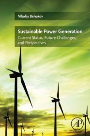 Sustainable Power Generation - Current Status, Future Challenges, and Perspectives