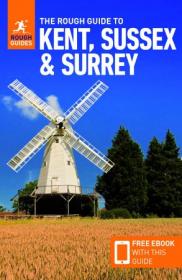 The Rough Guide to Kent, Sussex & Surrey