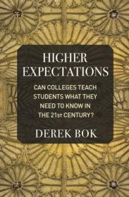 Higher Expectations - Can Colleges Teach Students What They Need to Know in the 21st Century