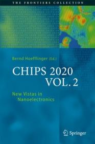 CHIPS 2020 VOL. 2 - New Vistas in Nanoelectronics (True EPUB)