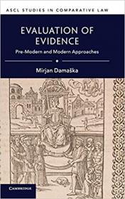 Evaluation of Evidence - Pre-Modern and Modern Approaches