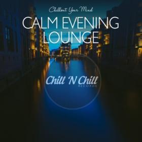 VA - Calm Evening Lounge - Chillout Your Mind (2020)