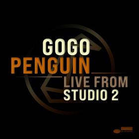 GoGo Penguin - Live from Studio 2 (2020) FLAC