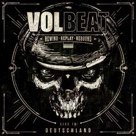 Volbeat - Rewind, Replay, Rebound (Live in Deutschland) (2020) [320]